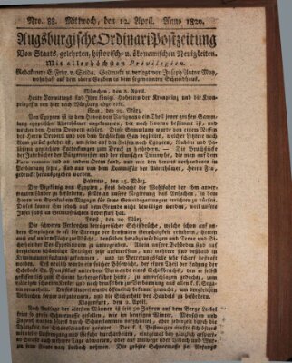 Augsburgische Ordinari Postzeitung von Staats-, gelehrten, historisch- u. ökonomischen Neuigkeiten (Augsburger Postzeitung) Mittwoch 12. April 1820