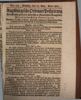 Augsburgische Ordinari Postzeitung von Staats-, gelehrten, historisch- u. ökonomischen Neuigkeiten (Augsburger Postzeitung) Dienstag 23. Mai 1820