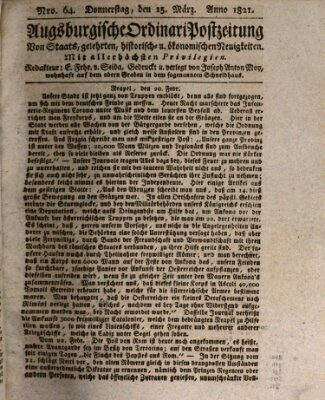 Augsburgische Ordinari Postzeitung von Staats-, gelehrten, historisch- u. ökonomischen Neuigkeiten (Augsburger Postzeitung) Donnerstag 15. März 1821