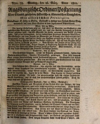 Augsburgische Ordinari Postzeitung von Staats-, gelehrten, historisch- u. ökonomischen Neuigkeiten (Augsburger Postzeitung) Montag 26. März 1821