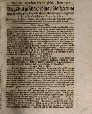 Augsburgische Ordinari Postzeitung von Staats-, gelehrten, historisch- u. ökonomischen Neuigkeiten (Augsburger Postzeitung) Samstag 31. März 1821