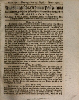 Augsburgische Ordinari Postzeitung von Staats-, gelehrten, historisch- u. ökonomischen Neuigkeiten (Augsburger Postzeitung) Montag 23. April 1821