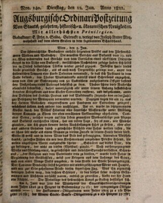 Augsburgische Ordinari Postzeitung von Staats-, gelehrten, historisch- u. ökonomischen Neuigkeiten (Augsburger Postzeitung) Dienstag 12. Juni 1821