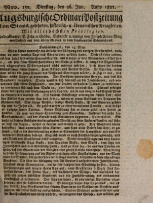 Augsburgische Ordinari Postzeitung von Staats-, gelehrten, historisch- u. ökonomischen Neuigkeiten (Augsburger Postzeitung) Dienstag 26. Juni 1821