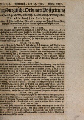 Augsburgische Ordinari Postzeitung von Staats-, gelehrten, historisch- u. ökonomischen Neuigkeiten (Augsburger Postzeitung) Mittwoch 27. Juni 1821