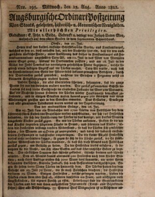 Augsburgische Ordinari Postzeitung von Staats-, gelehrten, historisch- u. ökonomischen Neuigkeiten (Augsburger Postzeitung) Mittwoch 15. August 1821