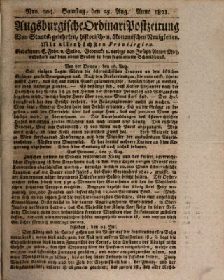 Augsburgische Ordinari Postzeitung von Staats-, gelehrten, historisch- u. ökonomischen Neuigkeiten (Augsburger Postzeitung) Samstag 25. August 1821