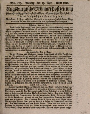 Augsburgische Ordinari Postzeitung von Staats-, gelehrten, historisch- u. ökonomischen Neuigkeiten (Augsburger Postzeitung) Montag 19. November 1821