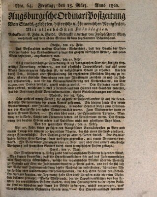 Augsburgische Ordinari Postzeitung von Staats-, gelehrten, historisch- u. ökonomischen Neuigkeiten (Augsburger Postzeitung) Freitag 15. März 1822