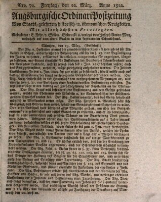 Augsburgische Ordinari Postzeitung von Staats-, gelehrten, historisch- u. ökonomischen Neuigkeiten (Augsburger Postzeitung) Freitag 22. März 1822