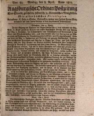 Augsburgische Ordinari Postzeitung von Staats-, gelehrten, historisch- u. ökonomischen Neuigkeiten (Augsburger Postzeitung) Montag 8. April 1822