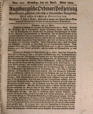 Augsburgische Ordinari Postzeitung von Staats-, gelehrten, historisch- u. ökonomischen Neuigkeiten (Augsburger Postzeitung) Samstag 27. April 1822