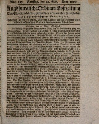 Augsburgische Ordinari Postzeitung von Staats-, gelehrten, historisch- u. ökonomischen Neuigkeiten (Augsburger Postzeitung) Samstag 25. Mai 1822