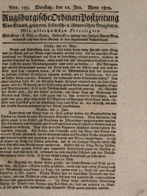 Augsburgische Ordinari Postzeitung von Staats-, gelehrten, historisch- u. ökonomischen Neuigkeiten (Augsburger Postzeitung) Dienstag 11. Juni 1822