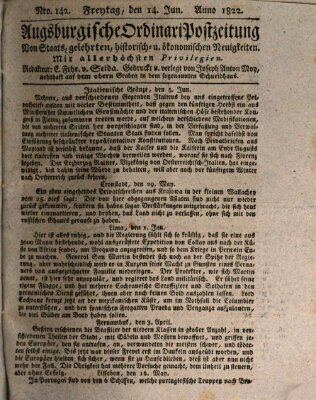 Augsburgische Ordinari Postzeitung von Staats-, gelehrten, historisch- u. ökonomischen Neuigkeiten (Augsburger Postzeitung) Freitag 14. Juni 1822