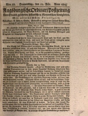 Augsburgische Ordinari Postzeitung von Staats-, gelehrten, historisch- u. ökonomischen Neuigkeiten (Augsburger Postzeitung) Donnerstag 12. Februar 1824