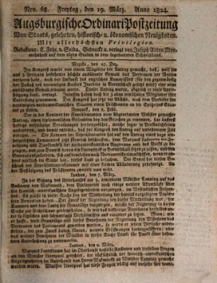 Augsburgische Ordinari Postzeitung von Staats-, gelehrten, historisch- u. ökonomischen Neuigkeiten (Augsburger Postzeitung) Freitag 19. März 1824