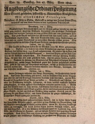 Augsburgische Ordinari Postzeitung von Staats-, gelehrten, historisch- u. ökonomischen Neuigkeiten (Augsburger Postzeitung) Samstag 27. März 1824