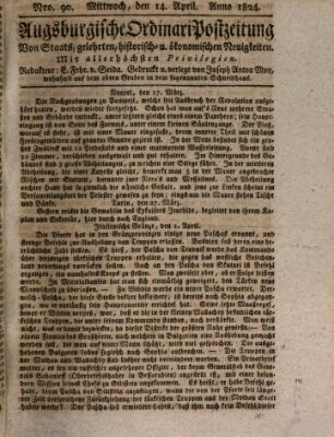 Augsburgische Ordinari Postzeitung von Staats-, gelehrten, historisch- u. ökonomischen Neuigkeiten (Augsburger Postzeitung) Mittwoch 14. April 1824