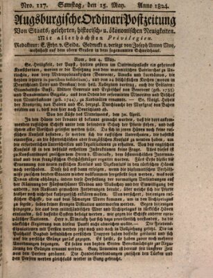 Augsburgische Ordinari Postzeitung von Staats-, gelehrten, historisch- u. ökonomischen Neuigkeiten (Augsburger Postzeitung) Samstag 15. Mai 1824