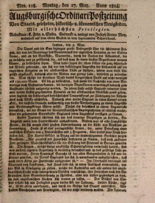 Augsburgische Ordinari Postzeitung von Staats-, gelehrten, historisch- u. ökonomischen Neuigkeiten (Augsburger Postzeitung) Montag 17. Mai 1824