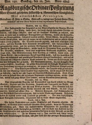 Augsburgische Ordinari Postzeitung von Staats-, gelehrten, historisch- u. ökonomischen Neuigkeiten (Augsburger Postzeitung) Samstag 12. Juni 1824