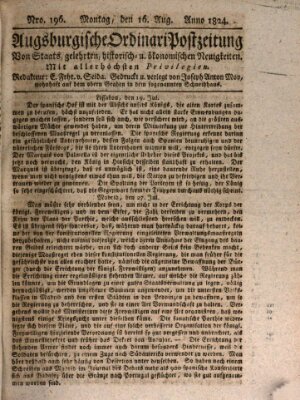 Augsburgische Ordinari Postzeitung von Staats-, gelehrten, historisch- u. ökonomischen Neuigkeiten (Augsburger Postzeitung) Montag 16. August 1824