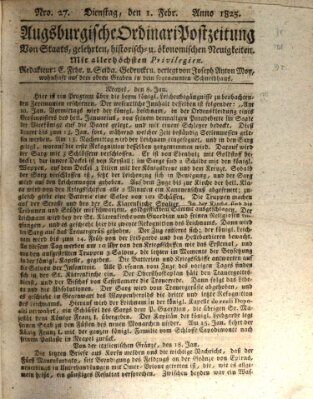 Augsburgische Ordinari Postzeitung von Staats-, gelehrten, historisch- u. ökonomischen Neuigkeiten (Augsburger Postzeitung) Dienstag 1. Februar 1825