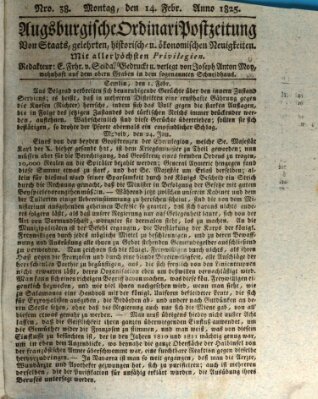 Augsburgische Ordinari Postzeitung von Staats-, gelehrten, historisch- u. ökonomischen Neuigkeiten (Augsburger Postzeitung) Montag 14. Februar 1825