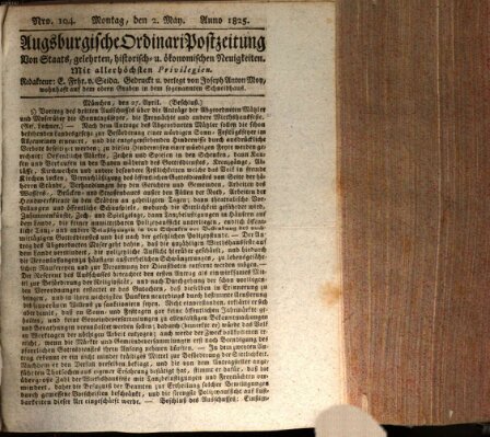 Augsburgische Ordinari Postzeitung von Staats-, gelehrten, historisch- u. ökonomischen Neuigkeiten (Augsburger Postzeitung) Montag 2. Mai 1825