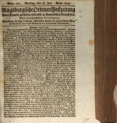 Augsburgische Ordinari Postzeitung von Staats-, gelehrten, historisch- u. ökonomischen Neuigkeiten (Augsburger Postzeitung) Montag 18. Juli 1825