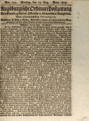 Augsburgische Ordinari Postzeitung von Staats-, gelehrten, historisch- u. ökonomischen Neuigkeiten (Augsburger Postzeitung) Montag 15. August 1825