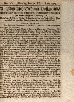 Augsburgische Ordinari Postzeitung von Staats-, gelehrten, historisch- u. ökonomischen Neuigkeiten (Augsburger Postzeitung) Montag 31. Oktober 1825