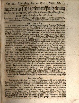 Augsburgische Ordinari Postzeitung von Staats-, gelehrten, historisch- u. ökonomischen Neuigkeiten (Augsburger Postzeitung) Dienstag 14. Februar 1826