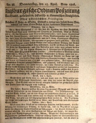 Augsburgische Ordinari Postzeitung von Staats-, gelehrten, historisch- u. ökonomischen Neuigkeiten (Augsburger Postzeitung) Donnerstag 13. April 1826