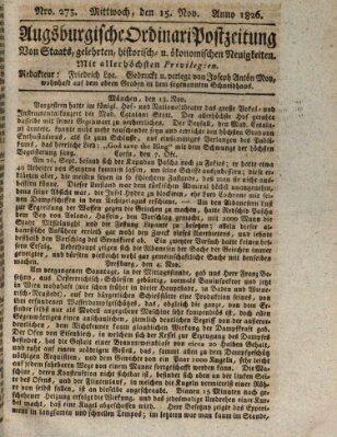 Augsburgische Ordinari Postzeitung von Staats-, gelehrten, historisch- u. ökonomischen Neuigkeiten (Augsburger Postzeitung) Mittwoch 15. November 1826