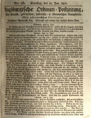 Augsburgische Ordinari Postzeitung von Staats-, gelehrten, historisch- u. ökonomischen Neuigkeiten (Augsburger Postzeitung) Dienstag 30. Januar 1827