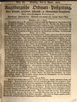 Augsburgische Ordinari Postzeitung von Staats-, gelehrten, historisch- u. ökonomischen Neuigkeiten (Augsburger Postzeitung) Freitag 6. April 1827