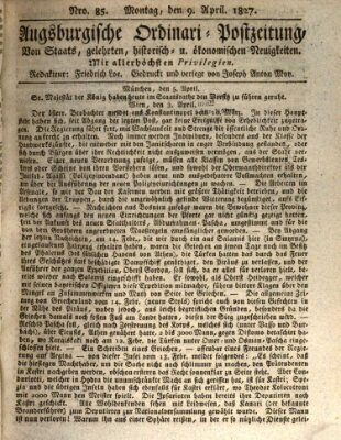 Augsburgische Ordinari Postzeitung von Staats-, gelehrten, historisch- u. ökonomischen Neuigkeiten (Augsburger Postzeitung) Montag 9. April 1827