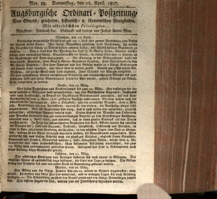 Augsburgische Ordinari Postzeitung von Staats-, gelehrten, historisch- u. ökonomischen Neuigkeiten (Augsburger Postzeitung) Donnerstag 12. April 1827