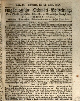 Augsburgische Ordinari Postzeitung von Staats-, gelehrten, historisch- u. ökonomischen Neuigkeiten (Augsburger Postzeitung) Mittwoch 25. April 1827