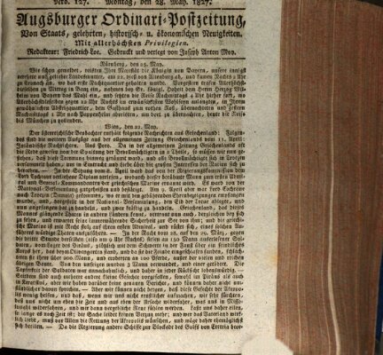 Augsburger Ordinari Postzeitung von Staats-, gelehrten, historisch- u. ökonomischen Neuigkeiten (Augsburger Postzeitung) Montag 28. Mai 1827