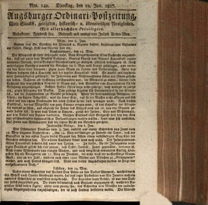 Augsburger Ordinari Postzeitung von Staats-, gelehrten, historisch- u. ökonomischen Neuigkeiten (Augsburger Postzeitung) Dienstag 12. Juni 1827