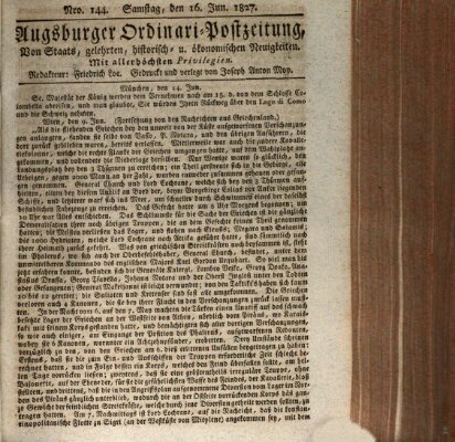 Augsburger Ordinari Postzeitung von Staats-, gelehrten, historisch- u. ökonomischen Neuigkeiten (Augsburger Postzeitung) Samstag 16. Juni 1827