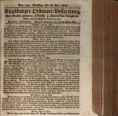 Augsburger Ordinari Postzeitung von Staats-, gelehrten, historisch- u. ökonomischen Neuigkeiten (Augsburger Postzeitung) Dienstag 26. Juni 1827