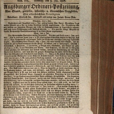 Augsburger Ordinari Postzeitung von Staats-, gelehrten, historisch- u. ökonomischen Neuigkeiten (Augsburger Postzeitung) Montag 9. Juli 1827