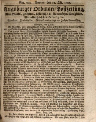 Augsburger Ordinari Postzeitung von Staats-, gelehrten, historisch- u. ökonomischen Neuigkeiten (Augsburger Postzeitung) Freitag 12. Oktober 1827