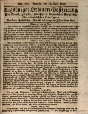 Augsburger Ordinari Postzeitung von Staats-, gelehrten, historisch- u. ökonomischen Neuigkeiten (Augsburger Postzeitung) Freitag 16. November 1827