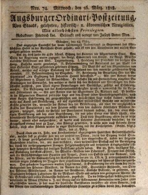 Augsburger Ordinari Postzeitung von Staats-, gelehrten, historisch- u. ökonomischen Neuigkeiten (Augsburger Postzeitung) Mittwoch 26. März 1828