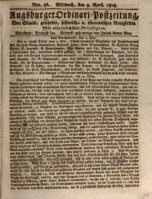 Augsburger Ordinari Postzeitung von Staats-, gelehrten, historisch- u. ökonomischen Neuigkeiten (Augsburger Postzeitung) Mittwoch 9. April 1828